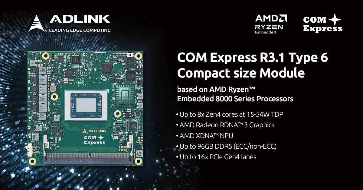 凌华智能发布cExpress-R8模块 搭载AMD Ryzen 8000 | 凌华科技 ADLINK