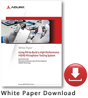 Resources<br />Using PXI to Build a High-Performance MEMS Microphone Testing System